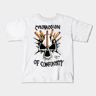 Churrosion of Conformity Kids T-Shirt